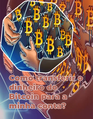 Transformar bitcoins em dinheiro